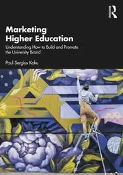 Image of Marketing Higher Education Understanding How to Build and Promote the University Brand