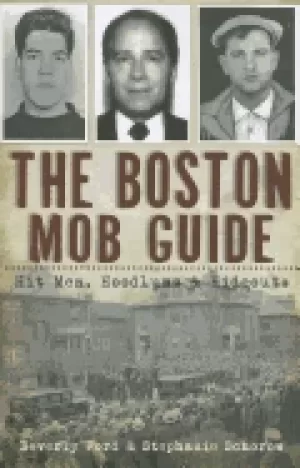 Image of boston mob guide hit men hoodlums and hideouts