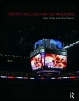 Image of Sports Facilities and Technologies by Peter Culley Hardback