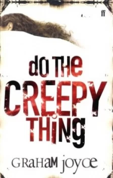 Image of Do the Creepy Thing by Graham Joyce Paperback