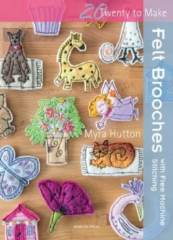 Image of Felt Brooches by Myra Hutton Paperback
