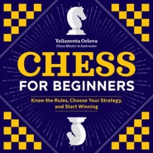 Image of Chess for Beginners by Yelizaveta Orlova
