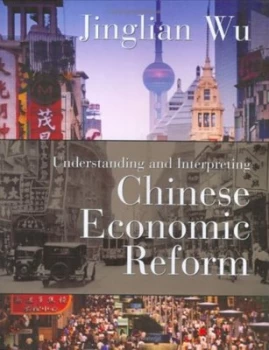 Image of Understanding and Interpreting Chinese Economic Reform by Jinglian Wu Hardback