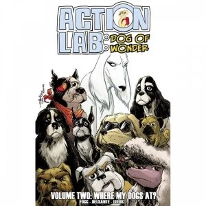 Image of Action Lab Dog Of Wonder: Volume 2: Where My Dogs At?