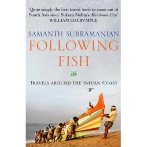 Image of Following Fish : Travels Around the Indian Coast