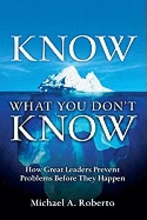 Image of know what you dont know how great leaders prevent problems before they happ