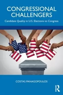 Image of Congressional Challengers : Candidate Quality in U.S. Elections to Congress