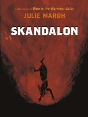 Image of Skandalon by Julie Maroh