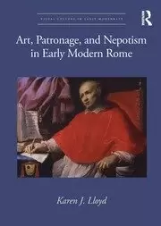 Image of Art Patronage and Nepotism in Early Modern Rome