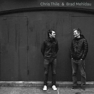 Image of Chris Thile & Brad Mehldau by Chris Thile & Brad Mehldau CD Album