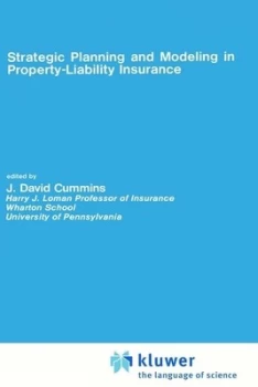 Image of Strategic Planning and Modeling in Property-Liability Insurance by J. David Cummins Hardback