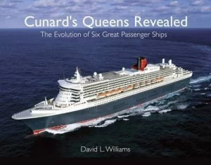 Image of Cunards Queens Revealed by David L Williams Hardback