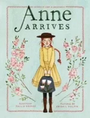 Image of anne arrives inspired by anne of green gables