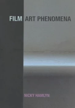 Image of Film Art Phenomena by Nicky Hamlyn Paperback