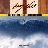 Image of greg noll the art of the surfboard