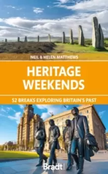 Image of Heritage Weekends : 52 breaks exploring Britain's past