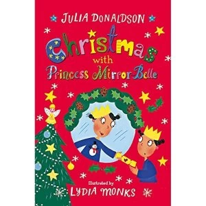 Image of Christmas with Princess Mirror-Belle by Julia Donaldson (Paperback, 2017)