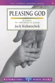 Image of Pleasing God (Lifebuilder Study Guides)