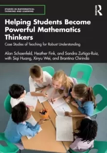 Image of Helping Students Become Powerful Mathematics Thinkers : Case Studies of Teaching for Robust Understanding