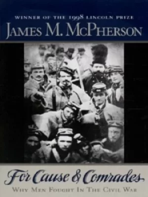 Image of For cause and comrades by James M McPherson