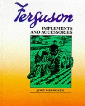 Image of Ferguson Implements and Accessories by John Farnworth Hardback
