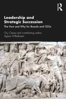 Image of Leadership and Strategic SuccessionThe How and Why for Boards and CEOs