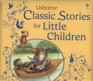 Image of Usborne Classic Stories for Little Children Hardback