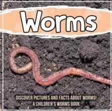 Image of Worms : Discover Pictures and Facts About Worms! A Children's Worms Book