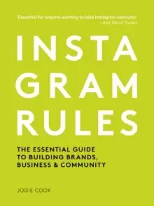 Image of Instagram Rules : The Essential Guide to Building Brands, Business and Community