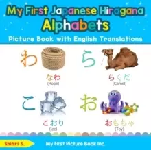 Image of My First Japanese Hiragana Alphabets Picture Book with English Translations : Bilingual Early Learning & Easy Teaching Japanese Hiragana Books for Kid