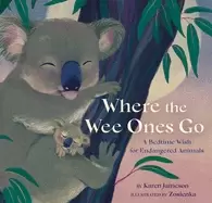 Image of where the wee ones go a bedtime wish for endangered animals
