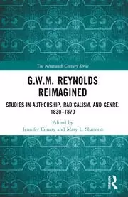 Image of G.W.M. Reynolds Reimagined Studies in Authorship Radicalism and Genre 1830-1870