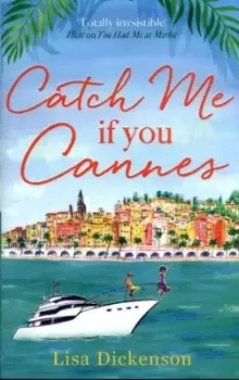 Image of Catch me if you Cannes by Lisa Dickenson