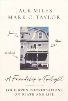 Image of A Friendship in Twilight : Lockdown Conversations on Death and Life