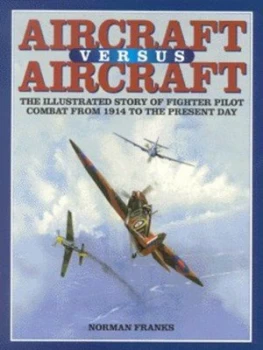 Image of Aircraft Versus Aircraft by Norman L. R Franks Hardback