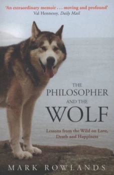Image of The Philosopher and the Wolf by Mark Rowlands Paperback
