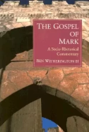 Image of gospel of mark a socio rhetorical commentary