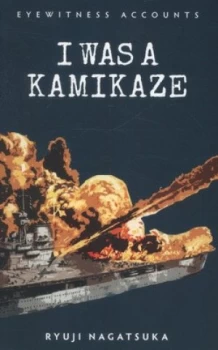 Image of I Was a Kamikaze by Ryuji Nagatsuka Book
