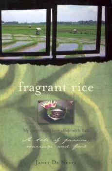 Image of Fragrant Rice by Janet De Neefe Book