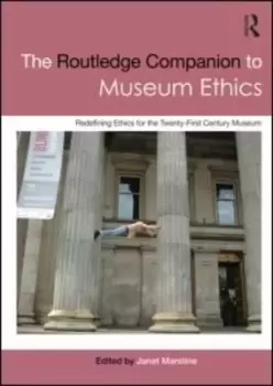 Image of Routledge companion to museum ethics by Janet Marstine