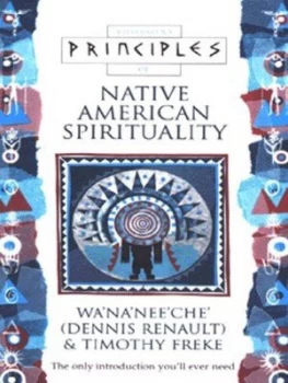 Image of Thorsons Principles of Native American Spirituality by Dennis Renault Paperback