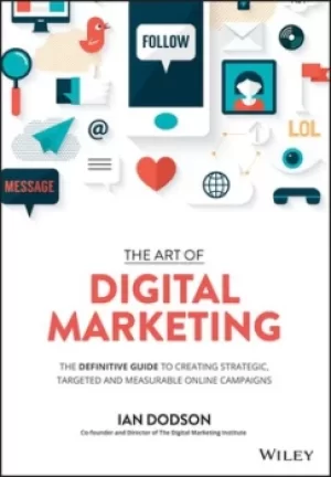Image of The art of digital marketing by Ian Dodson