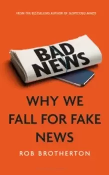 Image of Bad News : Why We Fall for Fake News