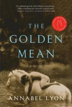 Image of The Golden Mean by Annabel Lyon Hardback