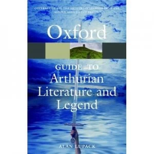 Image of The Oxford Guide to Arthurian Literature and Legend by Alan Lupack Paperback