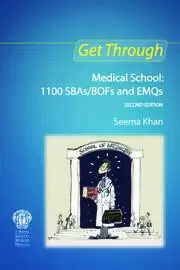 Image of Get Through Medical School: 1100 SBAs/BOFs and EMQs 2nd edition