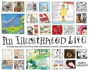 Image of An Illustrated Life by Danny Gregory Paperback
