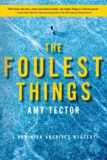 Image of The Foulest Thing : A Dominion Archives Mystery