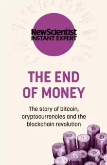 Image of The End of Money : The story of bitcoin, cryptocurrencies and the blockchain revolution