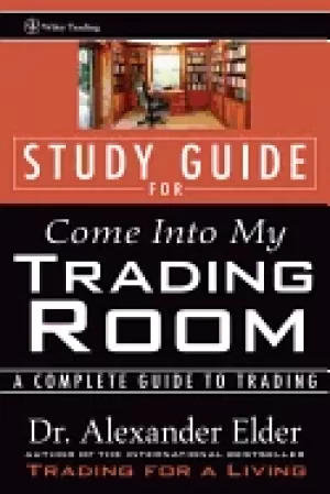 Image of study guide for come into my trading room a complete guide to trading